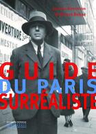 Couverture du livre « Guide du Paris surréaliste » de  aux éditions Editions Du Patrimoine