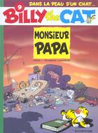 Couverture du livre « Billy the cat Tome 9 ; monsieur papa » de Hila Colman et Stephen Desberg aux éditions Dupuis