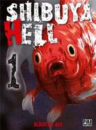 Couverture du livre « Shibuya hell Tome 1 » de Aoi Hiroumi aux éditions Pika