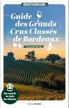 Couverture du livre « Guide des grands crus classés de Bordeaux » de Francois Martin aux éditions Sud Ouest Editions