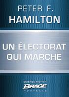 Couverture du livre « Un électorat qui marche » de Peter F. Hamilton aux éditions Brage
