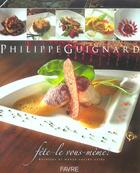 Couverture du livre « Fete-le vous-meme ! recettes et menus sucres-sales » de Guignard/Delessert aux éditions Favre