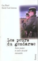 Couverture du livre « Les peurs du gendarme » de Tual Loizeau/D aux éditions Ramsay