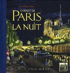Couverture du livre « Carnet de Paris ; la nuit » de Jean-Paul Ladril aux éditions Equinoxe