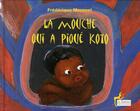 Couverture du livre « La mouche qui a piqué Koto » de Frederique Mousset aux éditions Le Sablier