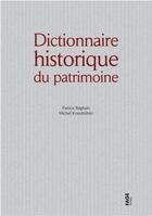 Couverture du livre « Dictionnaire historique du patrimoine » de Beghain/Kneubuhler aux éditions Fage