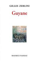 Couverture du livre « Guyane » de Zerlini Gilles aux éditions Maurice Nadeau