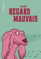 Couverture du livre « Regard Mauvais » de Alex Baladi aux éditions Atrabile