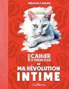 Couverture du livre « Petit cahier d'exercices : de ma révolution intime » de Melissa Carlier aux éditions Jouvence