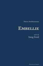 Couverture du livre « Embellie » de Pierre Desruisseaux aux éditions Éditions Du Noroît