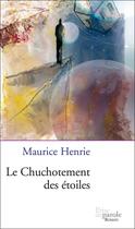 Couverture du livre « Le chuchotement des étoiles » de Maurice Henrie aux éditions Prise De Parole