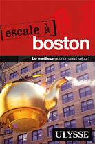 Couverture du livre « Escale à Boston » de  aux éditions Ulysse