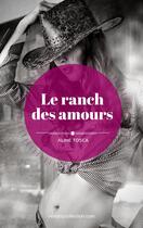 Couverture du livre « Le ranch des amours » de Aline Tosca aux éditions Numeriklivres