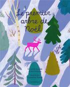 Couverture du livre « Le premier arbre de Noël » de Ovila Fontaine et Charlotte Parent aux éditions La Pasteque