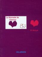 Couverture du livre « Le nomade de l'amour » de Morya aux éditions Lcd Mediation