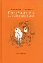 Couverture du livre « Esméralda la vache qui parle » de Fabienne Mounier et Daniel Henon aux éditions Memo