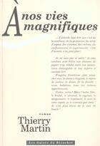 Couverture du livre « A nos vies magnifiques » de Thierry Martin aux éditions Ricochet