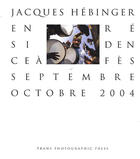 Couverture du livre « En résidence à Fes ; septembre / octobre 2004 » de Jacques Hebinger aux éditions Trans Photographic Press