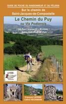 Couverture du livre « Le chemin du Puy ou Via Podiensis » de Francois Lepere et Celine Heckmann aux éditions Lepere Francois
