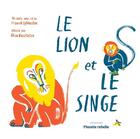 Couverture du livre « Le lion et le singe (2e édition) » de Franck Sylvestre et Elise Kasztelon aux éditions Planete Rebelle
