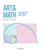 Couverture du livre « Art & math ; un concept, une expo » de Gisele De Meur aux éditions 180° Editions