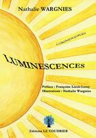Couverture du livre « Luminescences » de Nathalie Wargnies aux éditions Le Coudrier