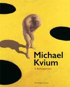 Couverture du livre « Michael kvium a retrospective » de Rskou Gitte aux éditions Scheidegger