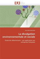 Couverture du livre « La divulgation environnementale et sociale » de Ben Rhouma-A aux éditions Editions Universitaires Europeennes