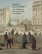 Couverture du livre « Gustave Courbet et la fédération des artistes sous la Commune » de  aux éditions Silvana