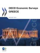 Couverture du livre « OECD Economic suyveys ; Greece ; august 2011 » de Ocde aux éditions Oecd