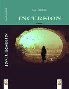 Couverture du livre « Incursion » de Lahouar Fraj aux éditions Kalima Editions