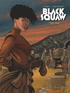 Couverture du livre « Black squaw Tome 1 : night hawk » de Yann et Alain Henriet aux éditions Dupuis