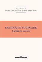 Couverture du livre « Dominique fourcade - lyriques declics » de Murat Michel aux éditions Hermann