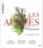 Couverture du livre « Les algues en questions : le nouvel or vert » de Catherine Flohic aux éditions Les Ateliers D'argol