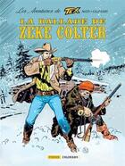 Couverture du livre « Les aventures de Tex Tome 5 : la ballade de Zeke Colter » de Claudio Nizzi et Renzo Calegari aux éditions Fordis Books And Pictures