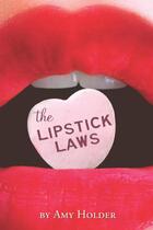 Couverture du livre « The Lipstick Laws » de Holder Amy aux éditions Houghton Mifflin Harcourt