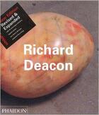 Couverture du livre « Richard deacon » de Thompson J aux éditions Phaidon Press