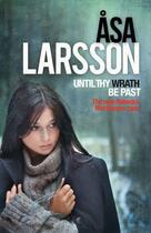 Couverture du livre « Until Thy Wrath be Past » de Asa Larsson aux éditions Quercus Publishing Digital