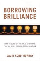 Couverture du livre « Borrowing Brilliance » de Murray David Kord aux éditions Penguin Books Ltd Digital