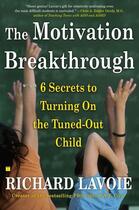 Couverture du livre « The Motivation Breakthrough » de Lavoie Richard aux éditions Touchstone