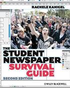 Couverture du livre « The Student Newspaper Survival Guide » de Rachele Kanigel aux éditions Wiley-blackwell