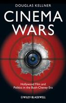 Couverture du livre « Cinema Wars » de Douglas M. Kellner aux éditions Wiley-blackwell