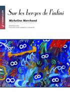 Couverture du livre « Sur les berges de l'infini » de Micheline Marchand aux éditions Éditions Du Vermillon