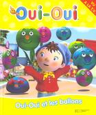 Couverture du livre « Oui-oui et les ballon » de Enid Blyton aux éditions Le Livre De Poche Jeunesse