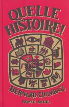 Couverture du livre « Quelle histoire ! » de Bernard Chambaz aux éditions Seuil