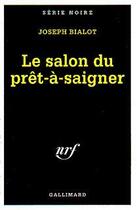 Couverture du livre « Le salon du pret-a-saigner » de Joseph Bialot aux éditions Gallimard