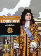Couverture du livre « Sur les traces de... Louis XIV » de Antoine Ronzon et Thierry Aprile aux éditions Gallimard-jeunesse