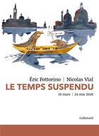 Couverture du livre « Le temps suspendu » de Eric Fottorino et Nicolas Vial aux éditions Gallimard