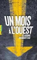 Couverture du livre « Un mois 0 l'ouest » de Claudine Desmarteau aux éditions Gallimard-jeunesse