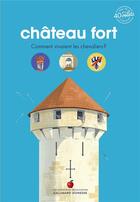 Couverture du livre « Château fort » de Sophie Bordet-Petillon aux éditions Gallimard-jeunesse